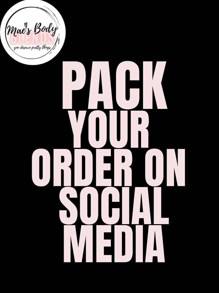 Pack your order on social media